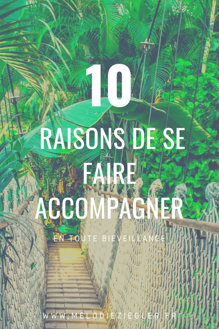 10 raisons de se faire accompagner