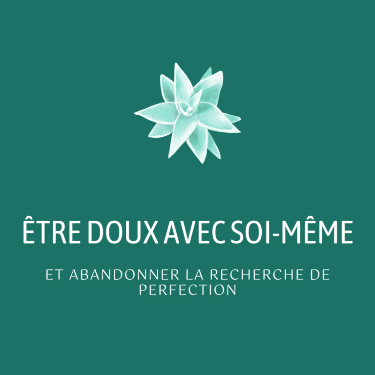 Soyez doux avec vous-même